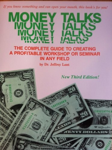 Money Talks: The Complete Guide to Cr…, Lant, Jeffrey