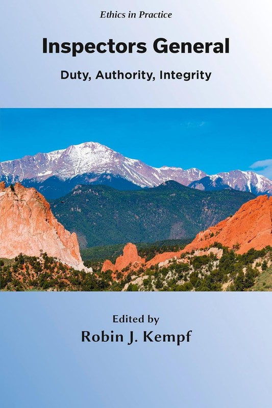 Inspectors General: Duty, Authority, Integrity Hardcover by J Kempf, Robin