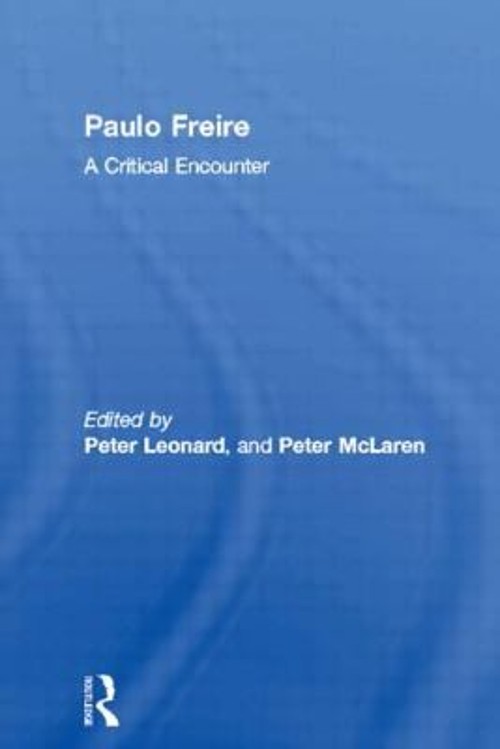 Paulo Freire : A Critical Encounter Paperback