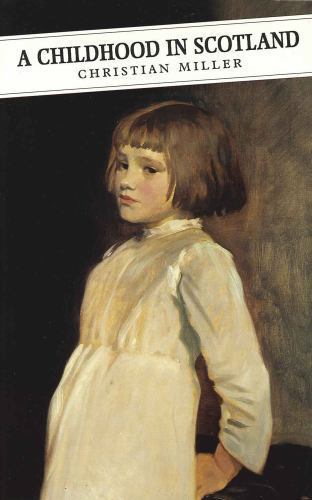 A Childhood In Scotland (Canongate Classic, 23) by Christian Miller
