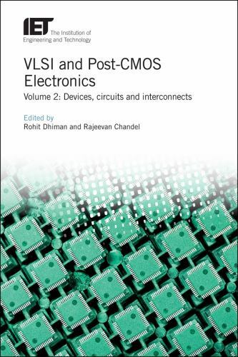 VLSI and Post-CMOS Electronics: Devices, Circuits and Interconnects (Materials,