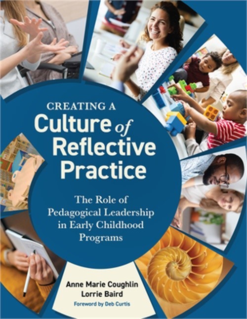 Creating a Culture of Reflective Practice: The Role of Pedagogical Leadership in