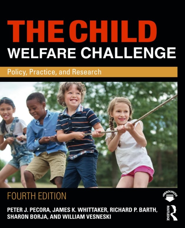 The Child Welfare Challenge: Policy, Practice, and Research (Modern Applicat…