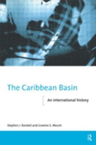 Caribbean Basin : An International History, Hardcover by Randall, Stephen J.;…