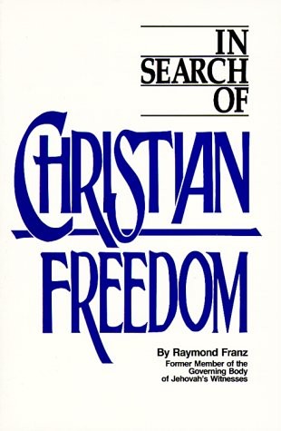 In Search of Christian Freedom – paperback Raymond Franz
