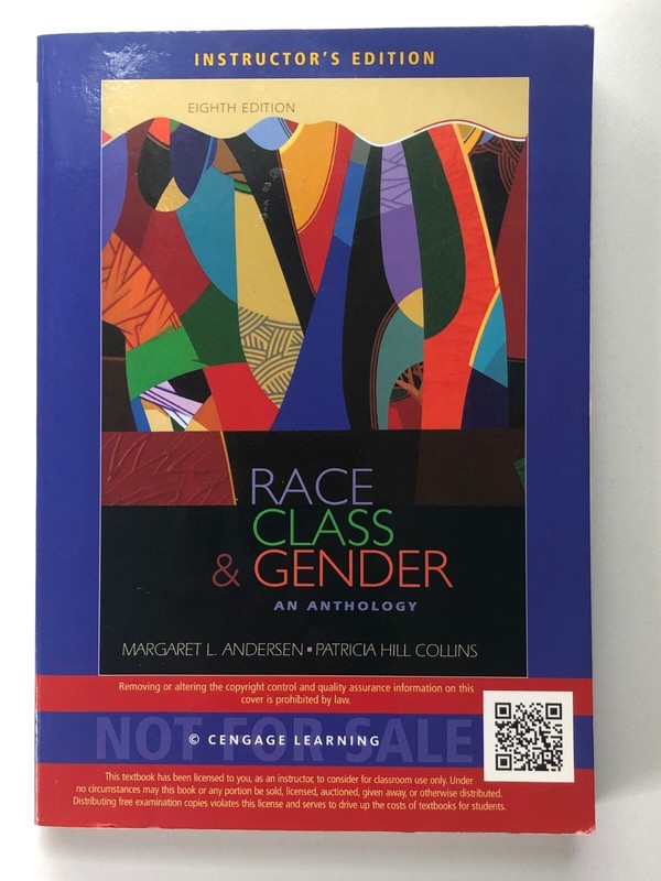 Race Class & Gender, An Anthology – 8th ed Andersen Collins Instructors Edition