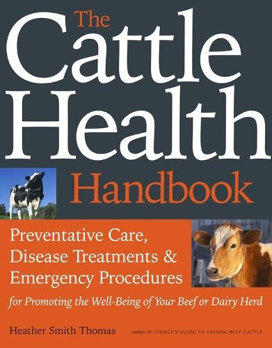 Heather Smith Thomas The Cattle Health Handbook (Paperback) (UK IMPORT)