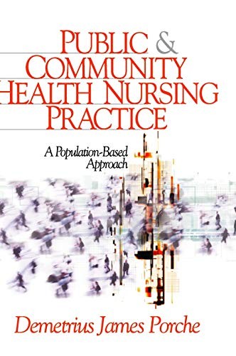 PUBLIC AND COMMUNITY HEALTH NURSING PRACTICE: A By Demetrius James Porche *VG+*