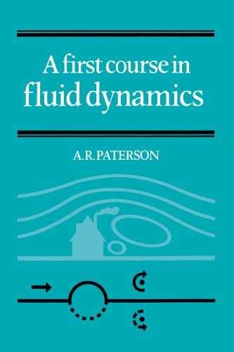 A First Course in Fluid Dynamics – Paperback, by Paterson A. R. – Acceptable