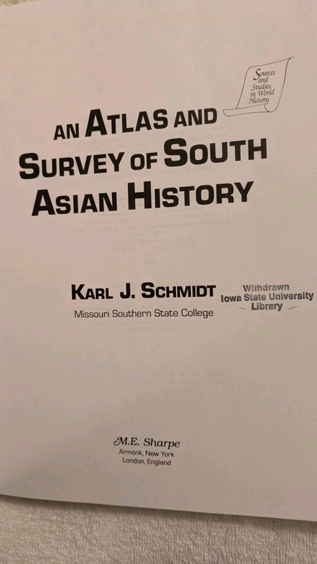 AN ATLAS & SURVEY OF SOUTH ASIAN HISTORY, Ex-Library, HB, 1995. M.E. Sharpe gallery