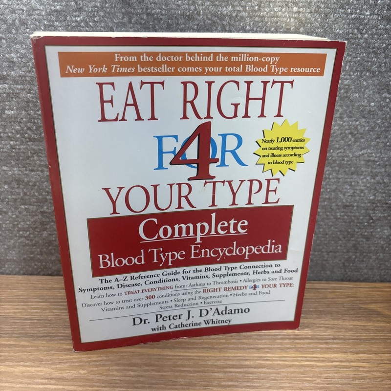 Eat Right for 4 Your Type: Complete Blood Type Encyclopedia – paperback Cath…