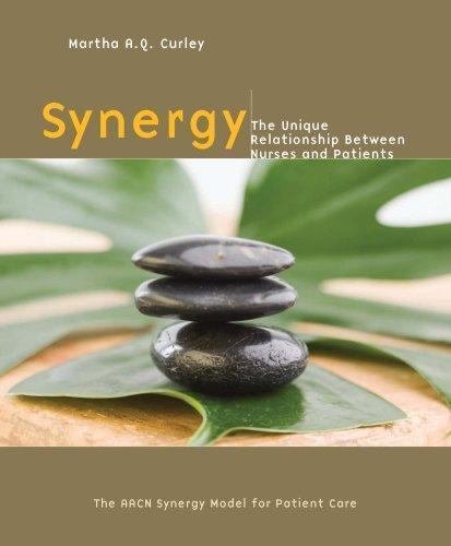 Synergy: The Unique Relationship Between Nurses and Patients: the AACN…