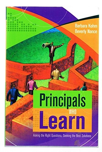 Principals Who Learn: Asking the Rig…, Nance, Beverly