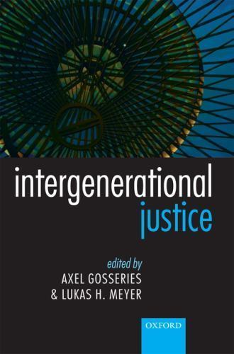 Intergenerational Justice, Hardcover by Gosseries, Axel (EDT); Meyer, Lukas H…