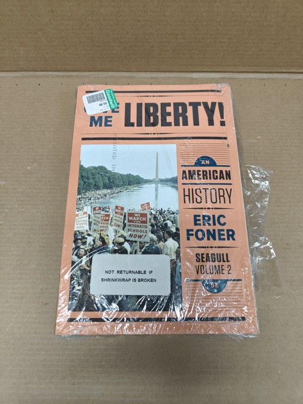 GIVE ME LIBERTY!: AN AMERICAN HISTORY (SEAGULL FIFTH By Eric Foner