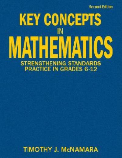 Key Concepts In Mathematics: Strengthening Standards Practice In Grades 6-1…
