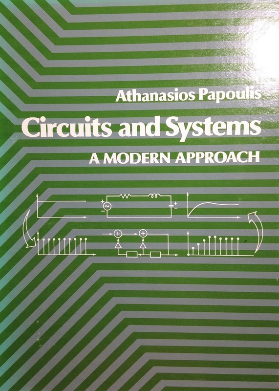 Circuits and Systems: A Modern Approach by Athanasios Papoulis