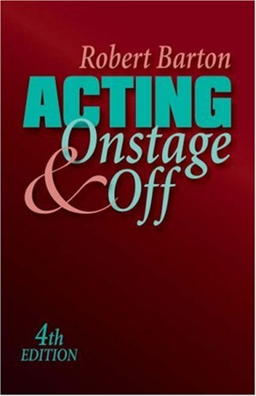 Acting : Onstage and Off Hardcover Robert Robert Barton Barton