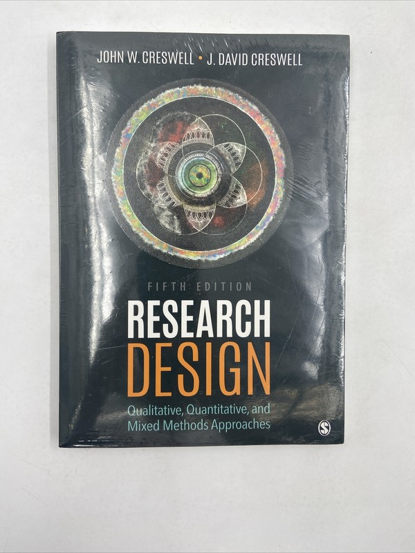 Research Design :Qualitative, Quantitative by John Cresswell Fifth Edition NEW