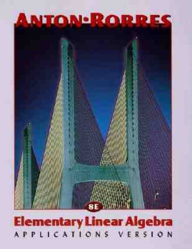 Elementary Linear Algebra – Hardcover By Anton, Howard – GOOD