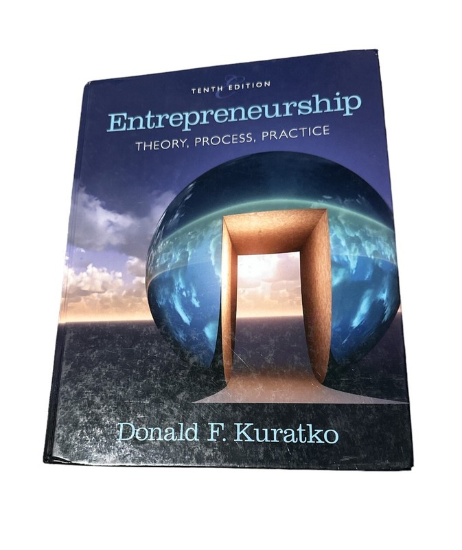 Entrepreneurship: Theory, Process, and Practice Donald F Kuratko 10th Edition