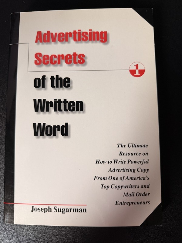 Advertising Secrets of the Written Word : The Ultimate Resource on How to Write