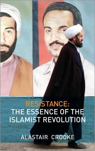 Alastair Crooke Resistance (Paperback)