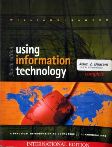 Using Information Technology, Complete Edition 4e By Brian K. Wi