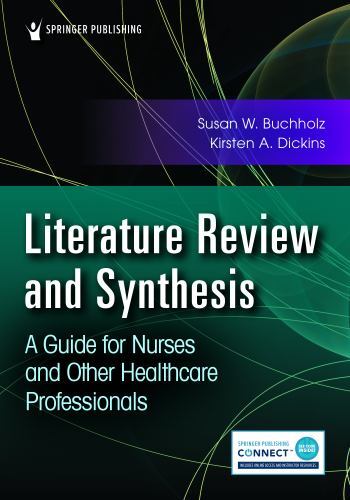 Literature Review and Synthesis: A Guide for Nurses and Other Healthcare Profe..