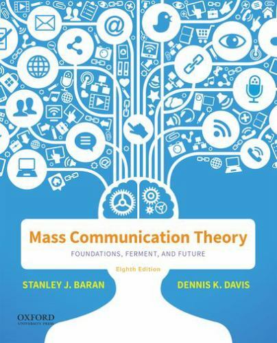 Mass Communication Theory : Foundations, Ferment, and Future, Paperback by Ba…