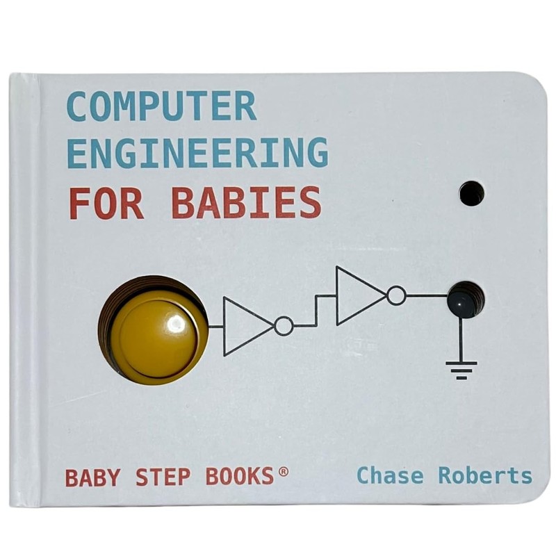 Computer Engineering for Babies [しかけ絵本] Chase Roberts –