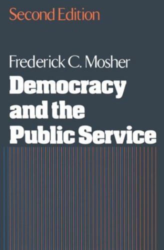 Democracy and the Public Service (Public Administration & Democracy)