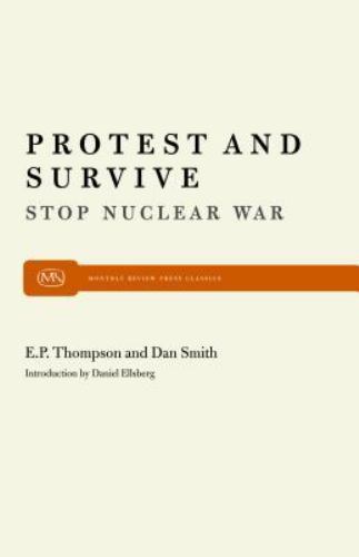Protest and Survive (Monthly Review Press Classic Titles) Dan Smith, Daniel Ell