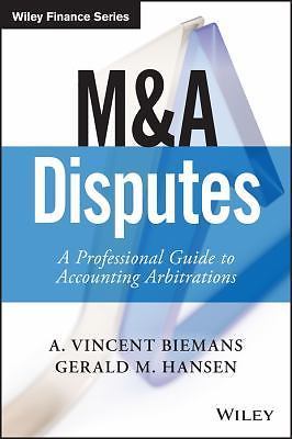 M&A Disputes: A Professional Guide to Accounting Arbitrations (Wiley Finance…