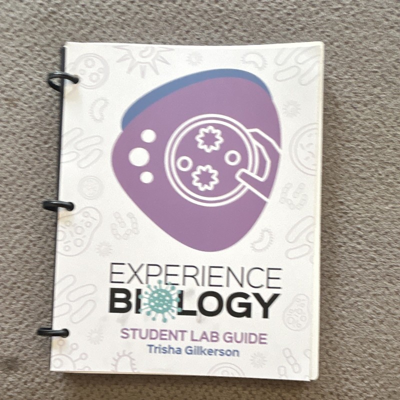 Experience Biology Student Lab Guide Trisha Gillkerson