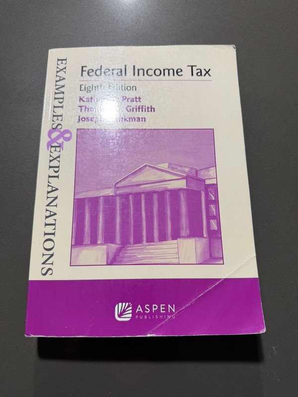 Examples and Explanations Ser.: Examples and Explanations for Federal Income Tax