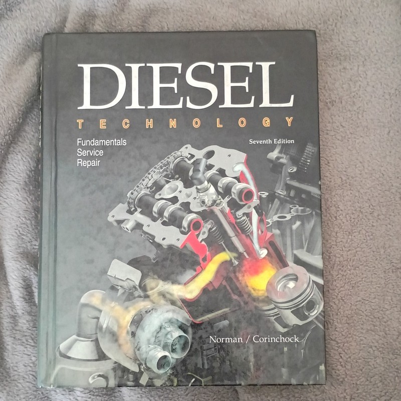 Diesel Technology Fundamentals Hardcover Textbook Seventh Edition Norman Corinch