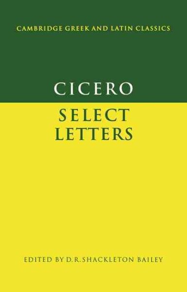 Cicero : Select Letters, Paperback by Shackleton Bailey, D. R., Brand New, Fr…