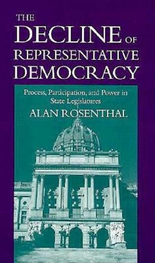 The Decline Of Representative Democracy: Process, Participation, And Power …