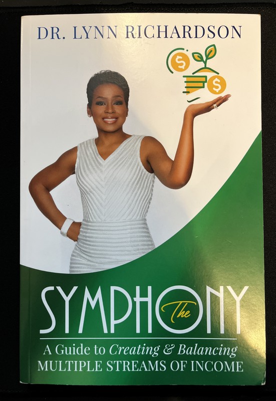 The Symphony : A Guide to Creating and Balancing Multiple Streams of Income…