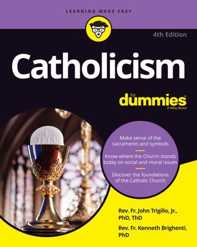 Catholicism For Dummies, Trigilio Jr., Rev. John,Brighenti, Rev. Kenneth, Excell