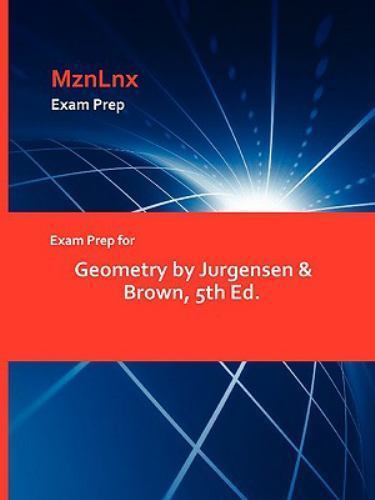 Exam Prep For Geometry By Jurgensen & Brown, 5th Ed. by Jurgensen &, Brown, L…