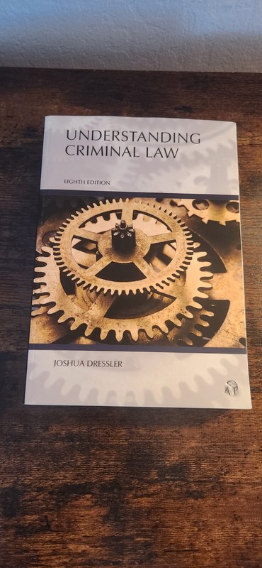 Understanding Criminal Law, 8th Edition 2018, Dressler
