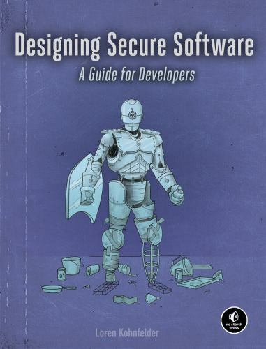 Designing Secure Software : A Guide for Developers, Paperback by Kohnfelder, …