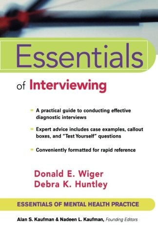 ESSENTIALS OF INTERVIEWING By Donald E. Wiger & Debra K. Huntley **BRAND NEW**