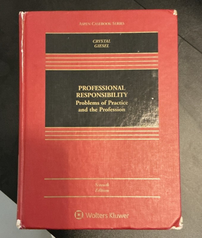 Professional Responsibility Crystal Giesel 7th Edition Wolters Kluwer Hardcover