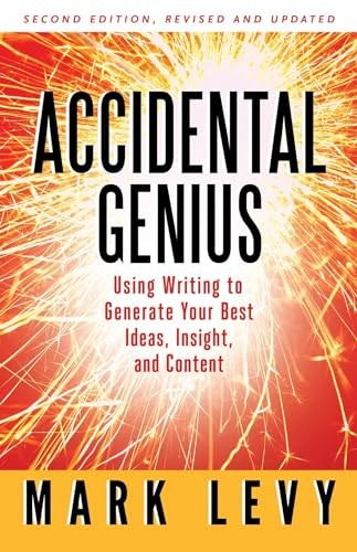 Accidental Genius: Using Writing to Gener…, Mark Levy