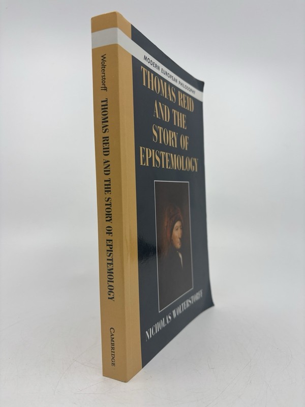 THOMAS REID AND THE STORY OF EPISTEMOLOGY Nicholas Wolterstorff PB VGC gallery