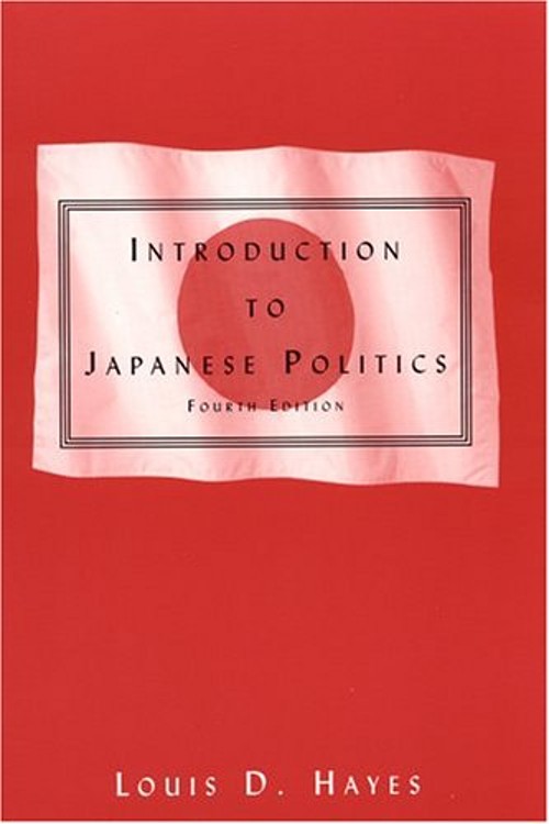Introduction to Japanese Politics Paperback Louis D. Hayes
