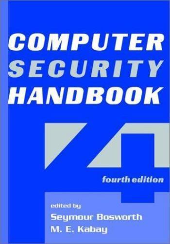 Computer Security Handbook by Seymour Bosworth; Michel E. Kabay
